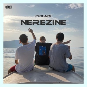 Nerezine (Explicit)