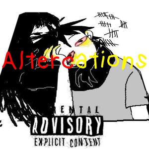 Altercations (feat. JUSTINTHEMOOD)