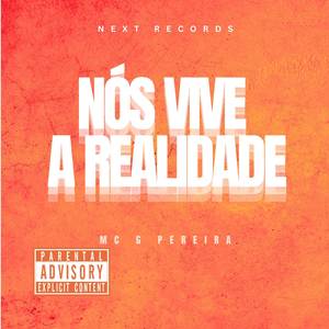Nós Vive A Realidade (Explicit)