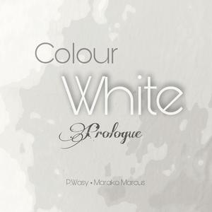 Colour White Prologue