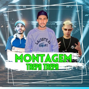 Montagem Trepa Trepa (Explicit)