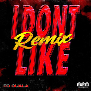 I Don't Like (Remix|Explicit)