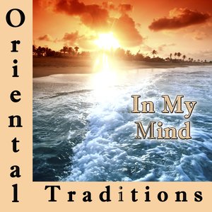 Oriental Traditions, In My Mind