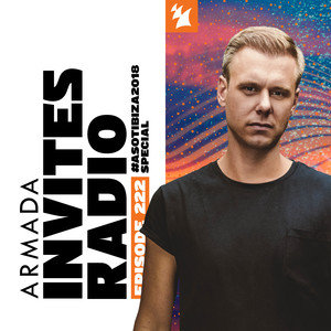 Armada Invites Radio 222 (Incl. #ASOTIbiza2018 Special)