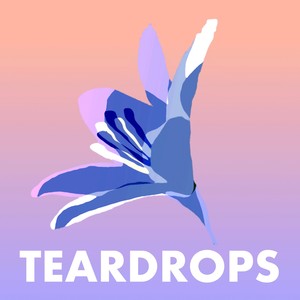 'Teardrops'