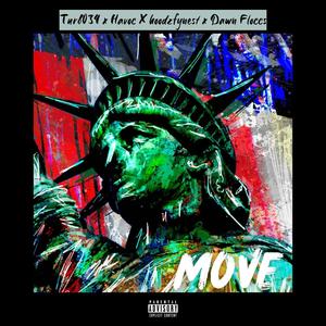 Move (feat. Havoc, hoodzfynest & Dawn Floccs) (Explicit)