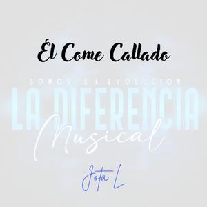 El Come Callado (Jota L) [Acustico] (feat. La Diferencia Musical)