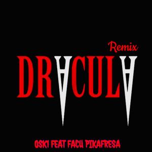 Dracula (feat. Facu Pikafresa) [Remix] [Explicit]