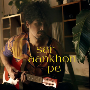 Sar Aankhon Pe