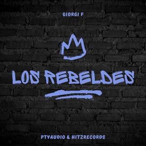 Los Rebeldes (Monaco Riddim) (Explicit)