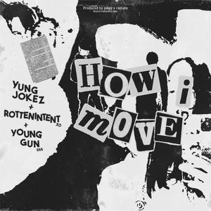 HowiMove? (feat. rottenintentxo & Young Gun 555)