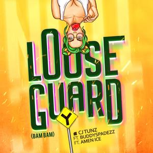 Loose Guard (Bam Bam) (feat. Buddy Spadezz & Amen Ice) [Explicit]