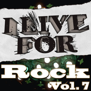 I Live For Rock Vol. 7