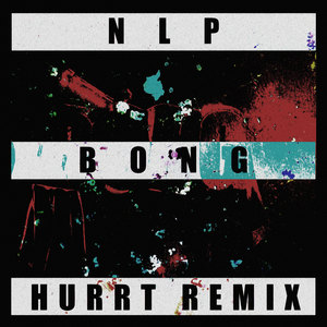 BONG (HURRT REMIX|Explicit)