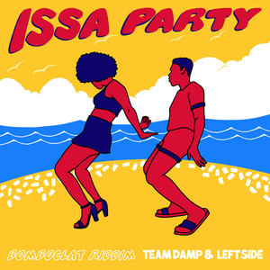 Issa Party (Explicit)
