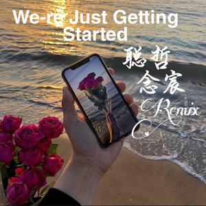 We-re Just Getting Started