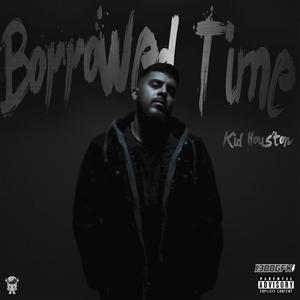 BORROWED TIME (Explicit)