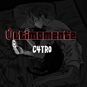 C4tro últimamente (Audio Official) [Explicit]