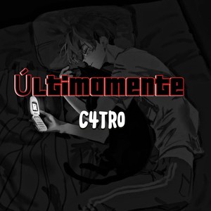 C4tro últimamente (Audio Official) (Explicit)