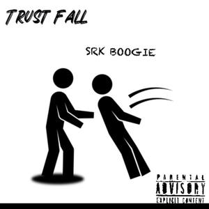 Trust Fall (Explicit)