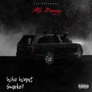 Who Want Smoke? (Explicit)