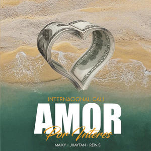 Amor por interés (feat. Jhaytan, Maiky & Rein. S)