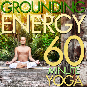Grounding Energy: 60 Minute Yoga Class - Sounds of Native American Flute, Nature, And More