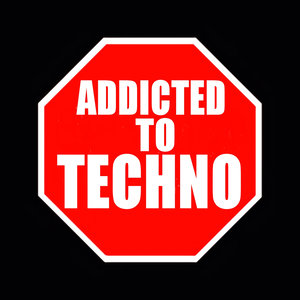 Addicted to Techno