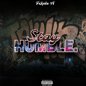 Stay Humble (Explicit)