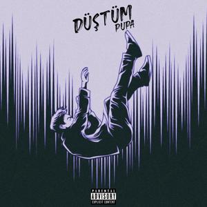 Düştüm (Explicit)