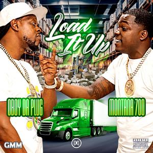 LOAD IT UP (feat. MONTANA 700) (Explicit)