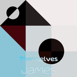 Themselves James