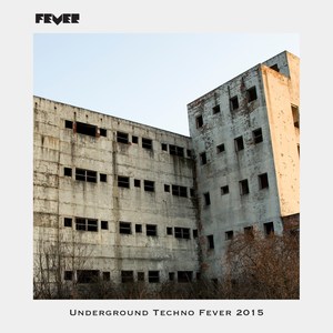 Underground Techno Fever 2015