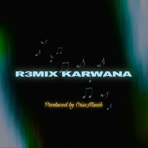 R3MIX KARWANA