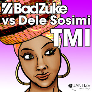 TMI[Bad Zuke vs Dele Sosimi] (Timmy Regisford & Adam Rios Dubstrumental)