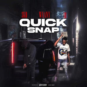 Quick Snap (feat. 18 & Sko) [Explicit]