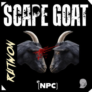 Scapegoat (Npc) [Explicit]