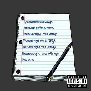 Write Your Wrongs (Explicit)