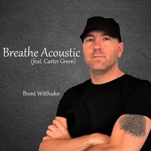 Breathe  [feat. Carter Green] (Acoustic)