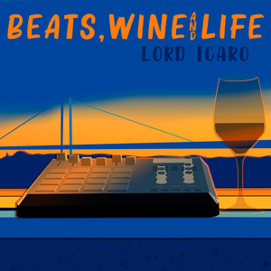 Beats, Wine And Life