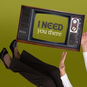 I Need You There (Radio Edit)