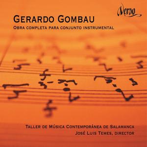 Gerardo Gombau: Obra completa para conjunto instrumental