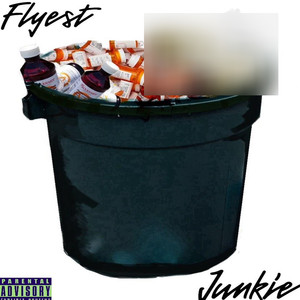 Flyest Junkie (prod. Wantima) (Explicit)
