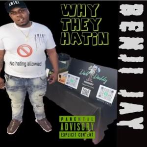 Why They Hatin (Explicit)