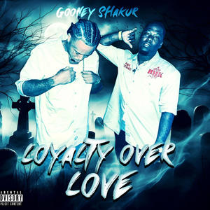 Loyalty Over Love (Explicit)