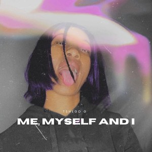 Me, Myself and I (Explicit)