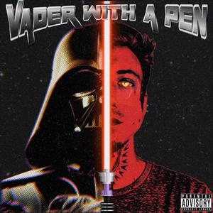 Vader With A Pen (Explicit)