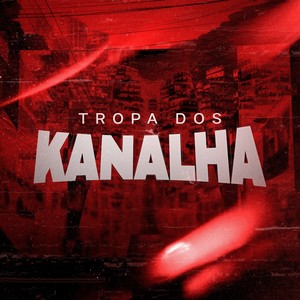 TROPA DOS KANALHA (Explicit)