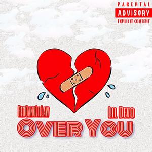 Over You (feat. Lil Devo) [Explicit]