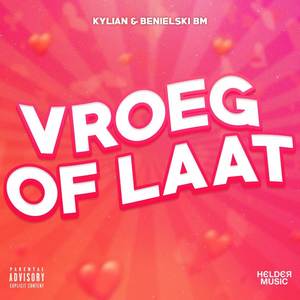 Vroeg of Laat (Explicit)